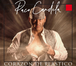 Paco Candela. “Corazón de plástico”